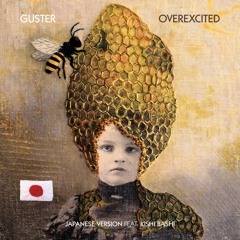 Overexcited (Japanese Version) [feat. Kishi Bashi]