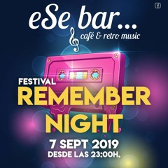 Sesión Remember eSe bar (07-09-2019)