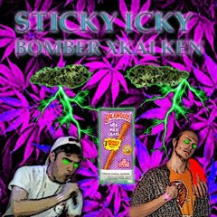 Bomber- Sticky Icky (Feat. Kai Ken)