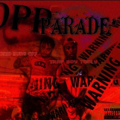 ONW Yungopp x Opp parade (feat. Trapboy tooly)