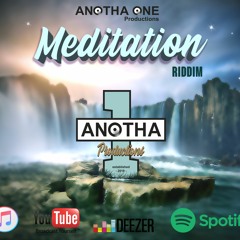 MEDITATION RIDDIM - Megamix [ANOTHA ONE Productions]