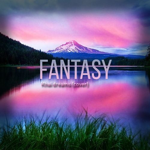 Khai Dreams - Fantasy (Prod. Jinsang)