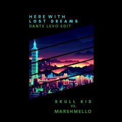 Here with Lost Dreams - Skull Kid vs Marshmello (Dante Levo Mashup Edit)