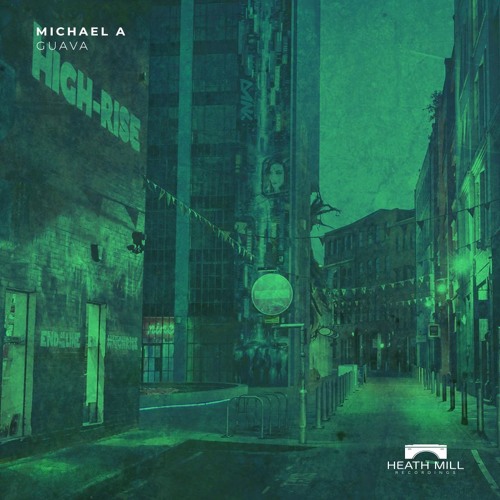 Michael A - Guava (Original Mix) [Heath Mill]