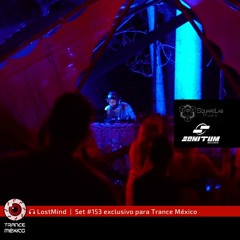 LostMind / Set #153 exclusivo para Trance México