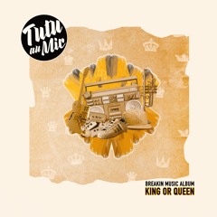 "King Or Queen" Breakin music album - Preview - 2019