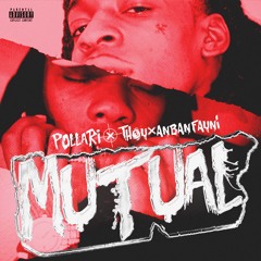 Pollàri & Thouxanbanfauni - MUTUAL (prod. Jonah Abraham)