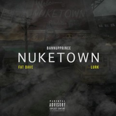 NukeTown feat. Fat Dave, Lurk