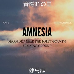 Amnesia (Prod. Shirobeats + Noizz)