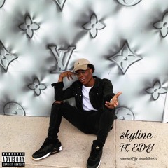 skyline Feat. EDY (prod. by BLACK LIONS/Rxse) [Explicit]