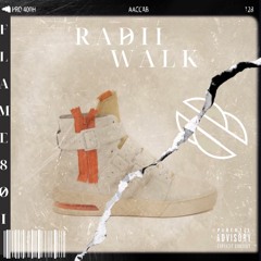 Radii Walk (Prod. Benihanna Boy)