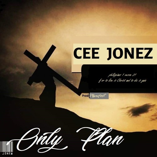 Cee Jonez - Only Plan [Free Download]