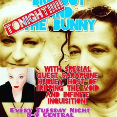 Bigfoot and the Bunny we have special guest Saraphine Hurley of Tripping The Void and Infinite Inquisition! Spirit box recordings from Hope