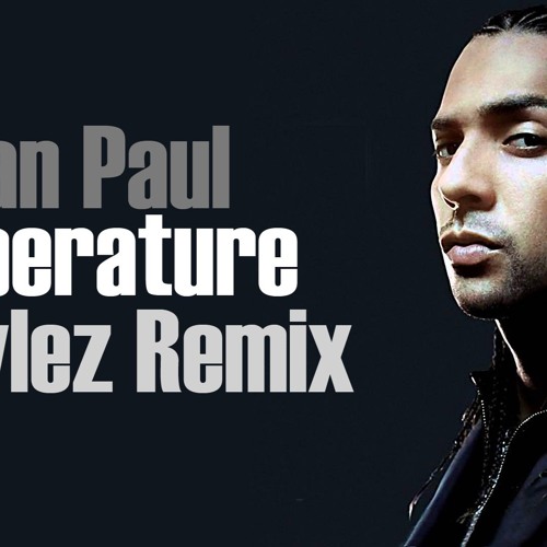 Stream Sean Paul - Temperature (Nylez Remix) ***DOWNLOAD IN DESCRIPTION***  by Nylez | Listen online for free on SoundCloud