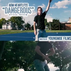 Dangerous- AGM Heartless