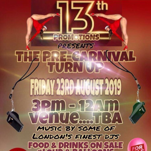 13th Promotions Pre-Carnival Turn Up Live Audio Ft @DJBENNZUK (Rap/Hip Hop/Drill/Dancehall/Bashment)