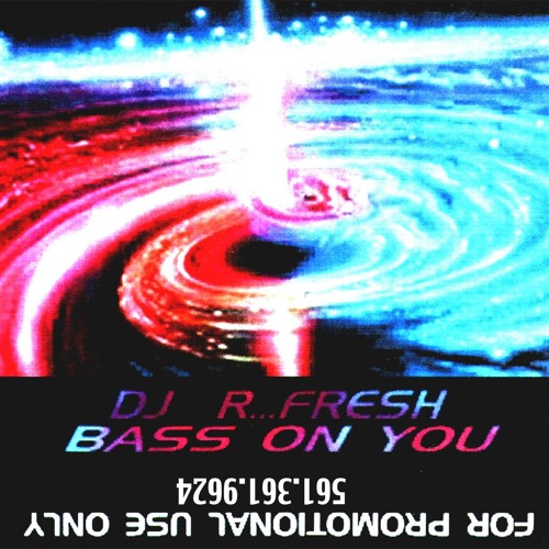 R - FRESH - BASS ON YOU 1996 A