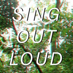 sing out loud