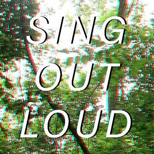 sing out loud