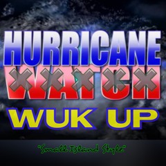 HURRICANE WUK UP!!!