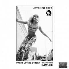 Party Up the Street-UPTEMPOEDIT-NICK DEAN-Miley Cyrus, Swae Lee & Mike WiLL Made-It