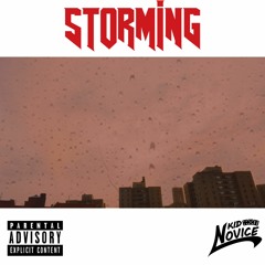 Kid Novice - "Storming" (Prod By. Sazetrax)