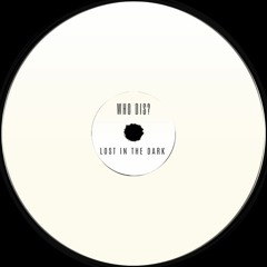 Who Dis?[001] Kieran Ishimaru - Lost in the Dark