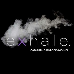 Exhale (featuring Breana Marin)