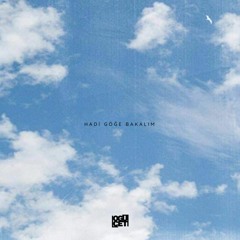 Oğulçet - Hadi Göğe Bakalım