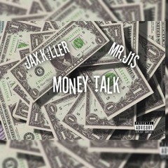 Money Talk Ft. Mr. J1S