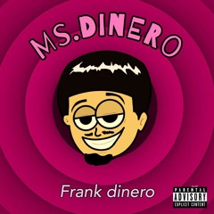 Ms. Dinero
