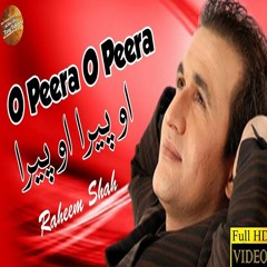 O Peera O Peera -  Raheem Shah - Pashto Hit Song