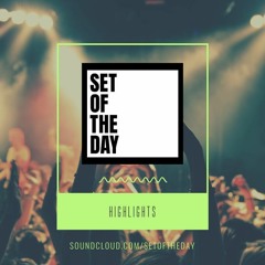 Set of the Day - Highlights