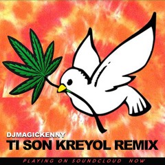 TI SON KREYOL REMIX - DJMAGICKENNY FT BARIKAD CREW & JANMAK