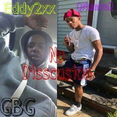QNumba2 Ft. Eddy2xx (No Disscussion)