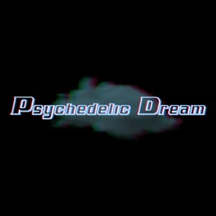 Psychedelic Dream (Deluxe Version)