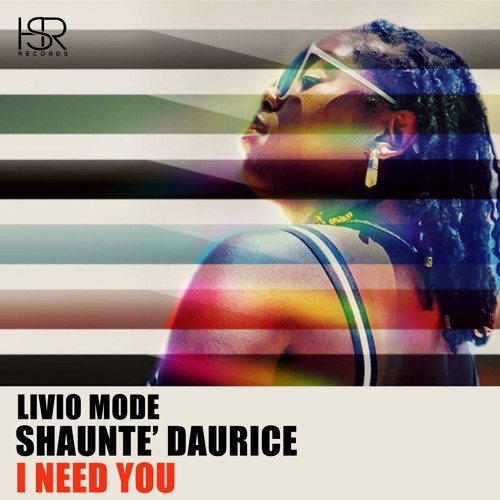 Livio Mode Feat. Shauntè Daurice - I Need You PROMO OUT 13/09/2019