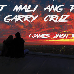 GarryCruz - Kahit Mali Ang Puso (James Jhon ReDrum)