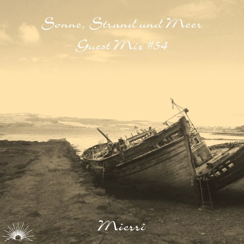 Sonne, Strand und Meer Guest Mix #54 by Mierri