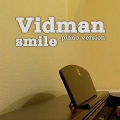 Justvidman - Smile (Kalapács piano version)