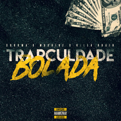 Trapculdade ( Sodoma X Machine X Killa B ) - Bolada ( prod By Machinebeatz )