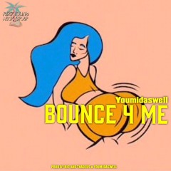 Youmidaswell - Bounce 4 Me