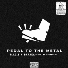 Pedal To The Metal - R.I.Z.E X Baraka