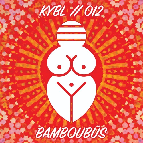 KYBL 012 //  BamBouBüs