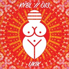 KYBL 013 // Ukik