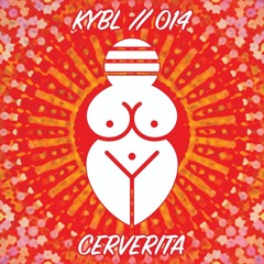 KYBL 014 // Cerverita