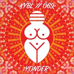 KYBL 069 // Yonder