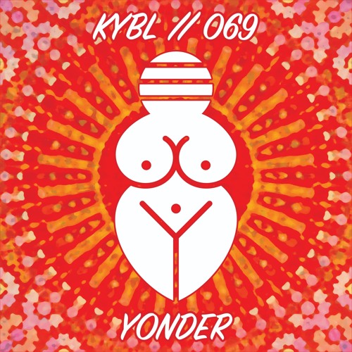 KYBL 069 // Yonder