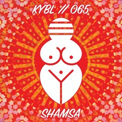KYBL 065 // Shamsa