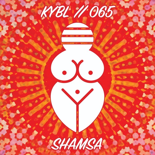 KYBL 065 // Shamsa